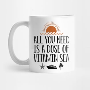 Cruise - All you need is a dose of vitamin sea Mug